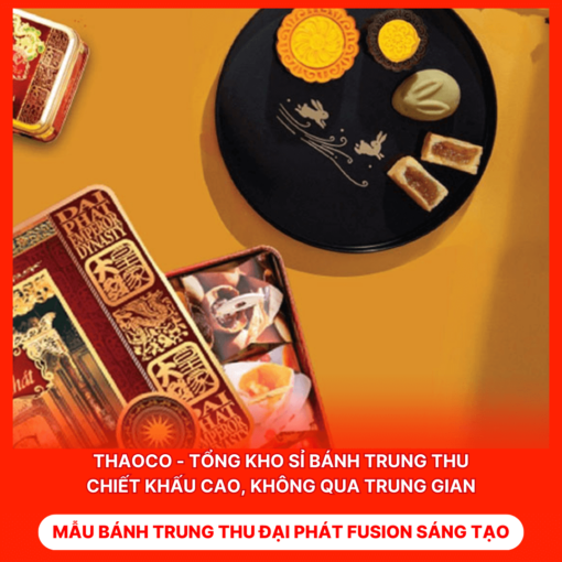 Bánh Trung Thu Đại Phát Fusion Sáng Tạo